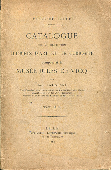 Catalogue de la collection d objets d art et de curiosite composant le musee Jules de Vicq Ville de Lille Ozenfant Augustin