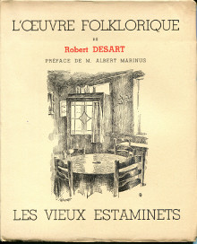 L oeuvre folklorique de Robert Desart tome II Les vieux estaminets de Bruxelles et environs Desart Robert et Marinus Albert preface 
