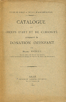 Catalogue des objets d art et de curiosite composant la donation Ozenfant Ville de Lille Musee d archeologie Nicolle Marcel