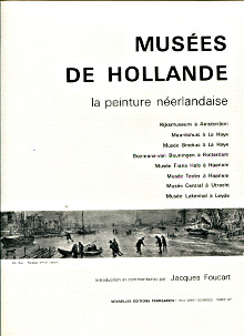 Musees de Hollande La peinture neerlandaise Foucart Jacques