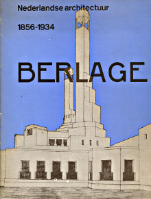 H P Berlage bouwmeester 1856 1934 Bock Manfred et Siegelenberg Pieter